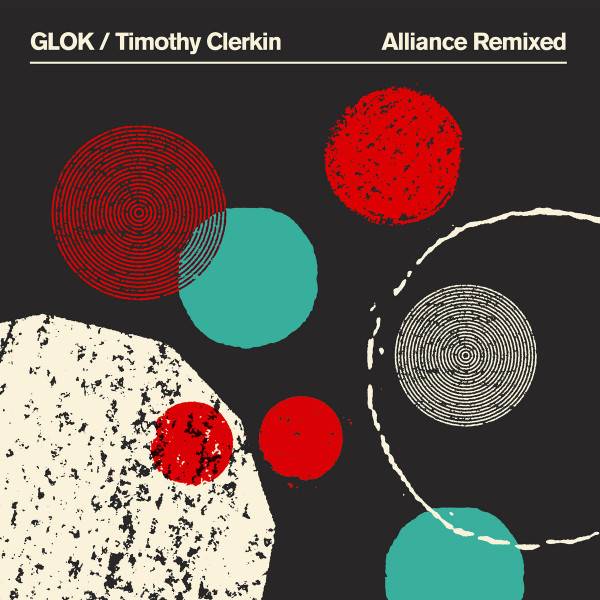 GLOK, Timothy Clerkin – Alliance Remixed (green)